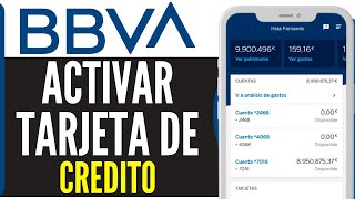 Cómo ACTIVAR TARJETA de CREDITO BBVA desde la App Guia Completa 2024 [upl. by Riba827]