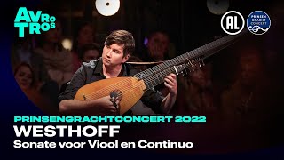 Westhoff ‘Sonate Viool amp Continuo’  Nicolas Altstaedt amp Thomas Dunford  Prinsengrachtconcert 2022 [upl. by Haleemak886]