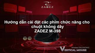 ZADEZ Hướng dẫn cài đặt chức năng phím macro và reset chuột không dây ZADEZ M398 [upl. by Neisa]