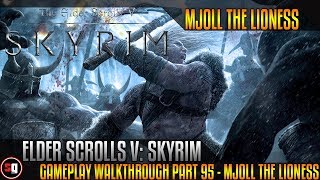 Elder Scrolls V Skyrim Gameplay Walkthrough Part 95  Mjoll The Lioness [upl. by Betta]