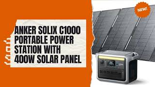 Anker SOLIX C1000 Portable Power Station with 400W Solar Panel [upl. by Nabal892]