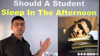 Should A Student Sleep In The Afternoon  क्या Students को दोपहर में सोना चाहिए [upl. by Drooff50]