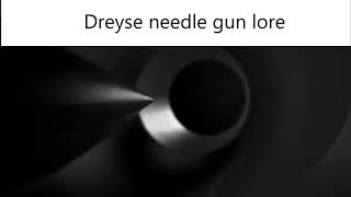 Dreyse needle gun lore [upl. by Jolenta]