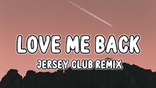 Love Me Back  Bronya Remix Jersey Club Remix Fayahh Type Beat Tiktok [upl. by Aurel]