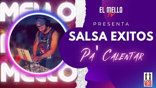 SALSA EXITOS PA CALENTAR MIX  DJ MELLO [upl. by Valencia178]