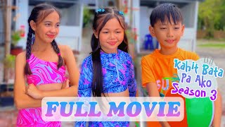 KAHIT BATA PA AKO SEASON 3  THE MOVIE [upl. by Veronica220]