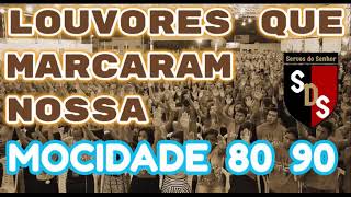 LOUVORES QUE MARCARAM NOSSA JOVENS DOS ANOS 80 E 90 [upl. by Orhtej]