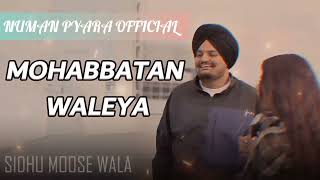 MOHABBATAN WALEYA Sidhu moose Wala song 2024 Official Video [upl. by Gayler]