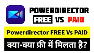 Powerdirector FREE Vs PAID Version🔥  Powerdirector 2022  PowerDirector videoediting [upl. by Mccoy]