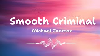 Michael Jackson  Smooth Criminal Lyrics HD [upl. by Binette]