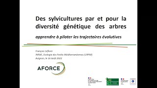 Des sylvicultures par et pour la diversité génétique des arbres [upl. by Skantze]