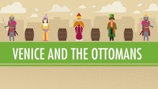 Venice and the Ottoman Empire Crash Course World History 19 [upl. by Mundford]