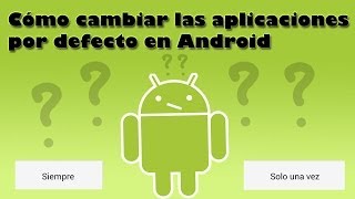 Cómo cambiar las aplicaciones por defecto en Android [upl. by Avrenim]