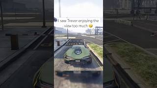 I saw trevor enjoying the view toomuch gtaviral gtaonline gta5online gtacars gta5 race trevor [upl. by Jilli]