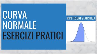 26 Distribuzione Normale o distribuzione gaussiana Esercizi [upl. by Zubkoff513]