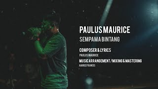 Paulus Maurice  Sempama Bintang Official Lyrics Video [upl. by Uriel]