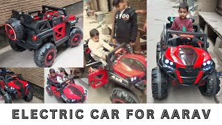 ELECTRIC CAR FOR AARAV  ELECTRIC CAR FOR KIDS  BATTERY WALI GAADI  SACHIN VERMA VLOGS [upl. by Nahgem]