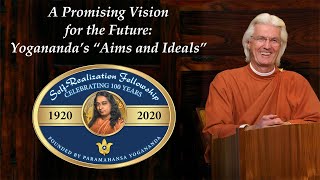 A Promising Vision for the Future Yogananda’s “Aims and Ideals” [upl. by Lowry987]