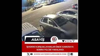 İşyerini kurşunlayanlar önce kameraya sonra polise yakalandı kayseri gündem sondakika [upl. by Ajed176]