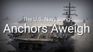 Anchors Aweigh  The US Navy Song  Lyrics  Sub Indo [upl. by Naahs]