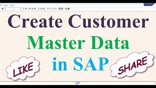 Create Customer Master Data in SAP [upl. by Lenora186]