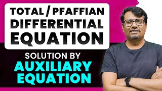 Total Differential Equation  Solution of Differential Equation By Auxiliary Equation  By GP Sir [upl. by Rehpotsihrc]