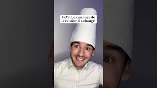 POV Le cuisinier de la cantine il a changé 👨‍🍳 [upl. by Enymzaj]