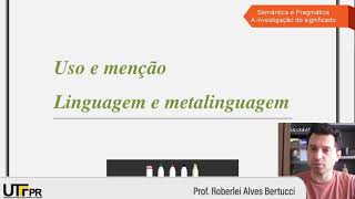 Semântica e pragmática  A investigação do significado Uso e menção [upl. by Ailisec757]