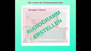 Tutorial Audiogramm erstellen [upl. by Dorothy]