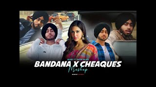 Cheques X Bandana gangsters mashup shubh X ap dhillon [upl. by Suryt]