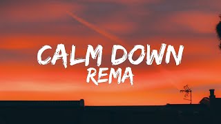 Rema  Calm Down LyricBaby come down come down [upl. by Eyr]