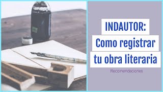 INDAUTOR Como registrar tu obra literaria en México [upl. by Leahcimaj874]