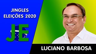 Jingles Eleições 2020  Luciano Barbosa MDB  Prefeito Arapiraca AL [upl. by Mahan]