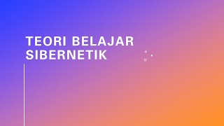 PENGANTAR TEORI BELAJAR SIBERNETIK TEORISIBERNETIK [upl. by Haliak]