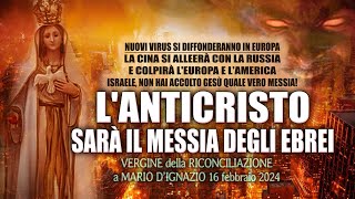 L’ANTICRISTO SARÀ IL MESSIA DEGLI EBREI NUOVI VIRUS SI DIFFONDERANNO IN EUROPA Mario DIgnazio [upl. by Nathanil]