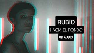 Rubio  Hacía El Fondo 8D Audio By Nico González Str [upl. by Fosque993]