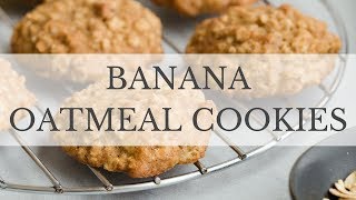 Banana Oatmeal Cookies Recipe [upl. by Tomlinson]