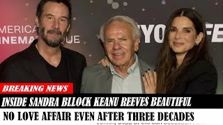 Inside Sandra Bllock Keanu Reeves Beautiful Frienship No Love Affair Even After Three Decades [upl. by Nylirrej]