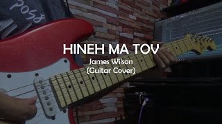 James Wilson  Hineh Ma Tov Guitar Cover [upl. by Wilfreda]