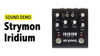 Strymon Iridium  Sound Demo no talking [upl. by Teriann86]