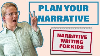 Narrative Story Planning  PART 2 Narrative Writing For Kids [upl. by Dode]