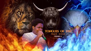 Praiz Singz  Tongues of Fire Pt 8  Ascension Prayer  Intensive 30 Minutes Prayer Charge [upl. by Weed]