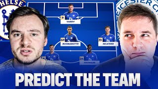 Leicester vs Chelsea Team Predict BlueTintedGlassesLCFC [upl. by Christie350]