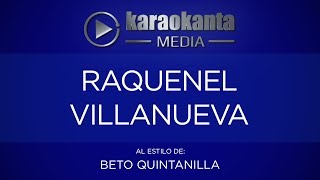 Karaokanta  Beto Quintanilla  Raquenel Villanueva [upl. by Akineg]