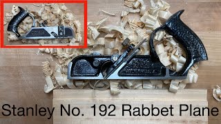 Stanley No 192 Rabbet Plane Explained and Road Tested [upl. by Latashia871]