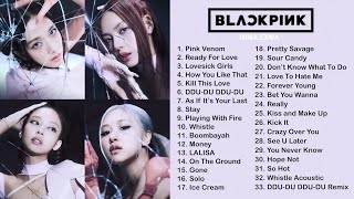 B L A C K P I N K FULL A L B U M PLAYLIST 2022 BEST ALL S O N G S UPDATED [upl. by Fanchet]