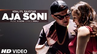 Aja Soni Latest Punjabi Song 2016  Kraj Feat Raxstar  TSeries Apna Punjab [upl. by Luciana]