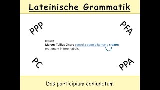 Das participium coniunctum im Lateinischen – Teil 2 Übersetzungsmöglichkeiten WRUBSRegel [upl. by Koal]