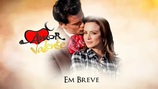 Vem Aí quotAmor Valentequot sua proxíma novela [upl. by Ikilisav]