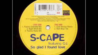 SCape feat OJ  So Glad I Found Love Night Work Mix [upl. by Harts912]